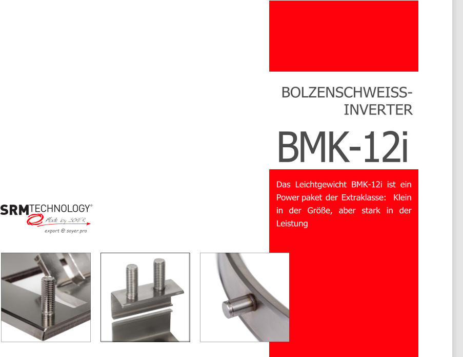 COMPART Z.Dziembowski SRM Bolzen- und Mutternschweien (Heinz Soyer PL) - www.srm-technology.eu - BMK-12i Mobiles Schweien im Kleinstformat