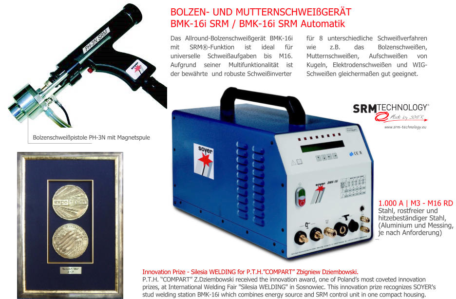 COMPART Z.Dziembowski SRM Muttern- und Bolzenschweitechnik (Heinz Soyer PL) - www.srm-technology.eu - Der Bolzenschweier BMK-16i mit berragenden Qualitts- und Leistungsmerkmalen