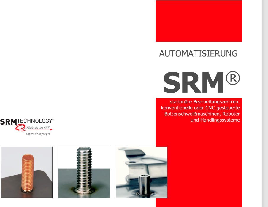 COMPART Z.Dziembowski SRM Muttern- und Bolzenschweitechnik (Heinz Soyer PL) - www.srm-technology.eu - Automatisierung und Robotisierung fr SRM Bolzenschweisstechnik